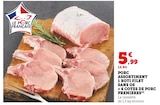 Porc Assortiment 1 Roti Filet Sans Os + 6 Cotes de Porc Premieres à 5,99 € dans le catalogue U Express