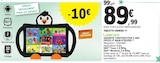 Tablette LOGIKIDS 11 - Logicom à 89,99 € dans le catalogue E.Leclerc