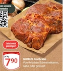 Rostbrätel von GLOBUS für 7,90 € bei GLOBUS im Angebot Rostbrätel von GLOBUS im aktuellen GLOBUS Prospekt