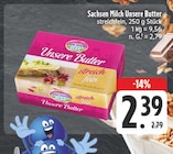 Unsere Butter Angebote von Sachsen Milch bei EDEKA Chemnitz für 2,39 €