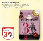 Aktuelle Kaffee Angebote bei GLOBUS in Neuwied Aktuelles Kaffeepads Angebot bei GLOBUS in Neuwied ab 3,99 €