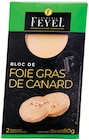 Bloc de foie gras de canard - FEYEL - Intermarché Hyper à Nancy Bloc de foie gras de canard - FEYEL en promo chez Intermarché Hyper Nancy à 4,24 €