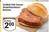 Aktuelle Wecker Angebote bei GLOBUS in Krefeld Aktuelles Chili-Cheese-Rinderfleischkäse-Brötchen Angebot bei GLOBUS in Krefeld ab 2,00 €