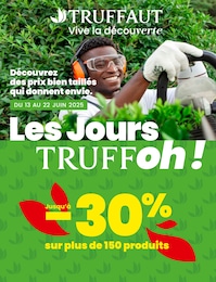 Catalogue Truffaut à Le Gouray, avec 8 pages Prospectus Truffaut à Le Gouray, "Les Jours TRUFFoh !", 8 pages, 13/06/2025 - 22/06/2025