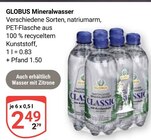 Mineralwasser Classic im Angebot bei GLOBUS in Ludwigshafen Mineralwasser Classic Angebote von Globus bei GLOBUS Ludwigshafen für 2,49 €