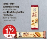 Butterblätterteig oder Strudelteigblätter Filo/Yufka im V-Markt Prospekt Butterblätterteig oder Strudelteigblätter Filo/Yufka von Tante Fanny im aktuellen V-Markt Prospekt für 1,79 €