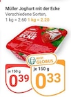 Joghurt mit der Ecke im Angebot bei GLOBUS in Salzgitter Joghurt mit der Ecke Angebote von Müller bei GLOBUS Salzgitter für 0,33 €
