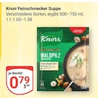 Feinschmecker Suppe im Angebot bei GLOBUS in Homburg Feinschmecker Suppe Angebote von Knorr bei GLOBUS Homburg für 0,79 €