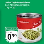 Prinzessbohnen Angebote von Jeden Tag bei GLOBUS Oberhausen für 0,99 €