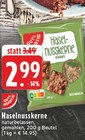 Aktuelles Haselnusskerne Angebot bei E center in Duisburg ab 2,99 €