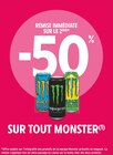 -50% REMISE IMMÉDIATE SUR LE 2ÈME SUR TOUT MONSTER - MONSTER dans le catalogue Intermarché