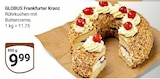 Frankfurter Kranz im Angebot bei GLOBUS in Duisburg Frankfurter Kranz Angebote von GLOBUS bei GLOBUS Duisburg für 9,99 €
