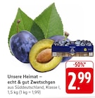 EDEKA Sternenfels - Unsere Heimat – echt & gut Zwetschgen Angebot im Prospekt Unsere Heimat – echt & gut Zwetschgen bei EDEKA im Sternenfels Prospekt für 2,99 €
