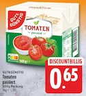Tomaten passiert von GUT&GÜNSTIG für 0,65 € bei EDEKA im Angebot Tomaten passiert von GUT&GÜNSTIG im aktuellen EDEKA Prospekt