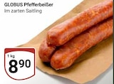Aktuelle Wurst Angebote bei GLOBUS in Salzgitter Aktuelles Pfefferbeißer Angebot bei GLOBUS in Salzgitter ab 8,90 €