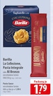 Barilla La Collezione, Pasta Integrale oder Al Bronzo im Angebot bei famila Nordost in Stade Barilla La Collezione, Pasta Integrale oder Al Bronzo Angebote bei famila Nordost Stade für 1,79 €