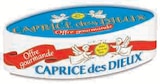 Fromage Pasteurisé Offre Gourmande - CAPRICE DES DIEUX dans le catalogue U Express