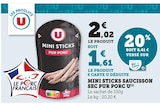 Mini sticks saucisson sec pur porc - U dans le catalogue U Express