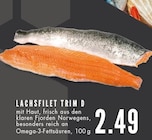 Lachsfilet Trim D Angebote bei E center Essen für 2,49 €