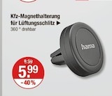 Kfz-Magnethalterung für Lüftungsschlitz von hama im aktuellen V-Markt Prospekt für 5,99 €