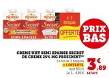 Crème UHT Semi-Épaisse Secret de Crème 25% MG - President dans le catalogue Super U