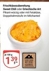 Frischkäsezubereitung Sweet Chili im Angebot bei GLOBUS in Erlangen Frischkäsezubereitung Sweet Chili Angebote von Von Hand mit Herz Globus bei GLOBUS Erlangen für 1,39 €