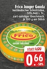E center Stadtlohn - Junger Gouda Angebot im Prospekt Junger Gouda bei E center im Stadtlohn Prospekt für 0,66 €
