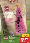 Netto Marken-Discount - Cashewkerne Angebot im Prospekt Cashewkerne bei Netto Marken-Discount im Prospekt "" für 2,59 €