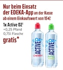 Gratis im EDEKA Prospekt Gratis von Active O2 im aktuellen EDEKA Prospekt für