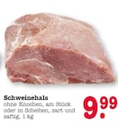 Schweinehals im Angebot bei E center in Rastatt Schweinehals Angebote bei E center Rastatt für 9,99 €