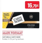 CAFÉ MOULU - CARTE NOIRE - Supermarchés Match à Tourcoing CAFÉ MOULU - CARTE NOIRE en promo chez Supermarchés Match Tourcoing à 16,79 €