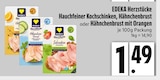 Herzstücke Hauchfeiner Kochschinken, Hähnchenbrust oder Hähnchenbrust mit Orangen von EDEKA im aktuellen EDEKA Prospekt für 1,49 €