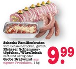 Familienbraten vom Schweinerücken, gefüllt von Schecks im aktuellen E center Prospekt für 9,99 €