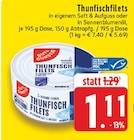 Aktuelle Thunfisch Angebote bei E center in Herne Aktuelles Thunfischfilets Angebot bei E center in Herne ab 1,11 €