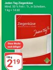 Ziegenkäse im Angebot bei GLOBUS in Wiesbaden Ziegenkäse Angebote von Jeden Tag bei GLOBUS Wiesbaden für 2,19 €