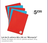 Lot de 5 cahiers 24 x 32 cm - Monoprix à 5,99 € dans le catalogue Monoprix