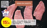 VEAU : ESCALOPE (NOIX, SOUS NOIX) OU ESCALOPE À GRILLER - Jean Rozé dans le catalogue Intermarché Hyper