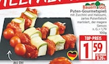 Puten-Gourmetspieß von Bauern Gut für 1,59 € bei EDEKA im Angebot Puten-Gourmetspieß von Bauern Gut im aktuellen EDEKA Prospekt