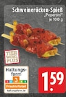 Schweinerücken-Spieß Angebote bei E center Oberhausen für 1,59 €