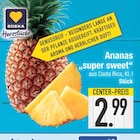 Ananas "super sweet" von EDEKA Herzstücke im aktuellen EDEKA Prospekt für 2,99 €