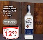 Especial Tequila Silver im Angebot bei GLOBUS in Gera Especial Tequila Silver Angebote von Jose Cuervo bei GLOBUS Gera für 12,99 €