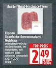 Spanische Serranosalami Nobleza von Elpozo für 2,49 € bei EDEKA im Angebot Spanische Serranosalami Nobleza von Elpozo im aktuellen EDEKA Prospekt