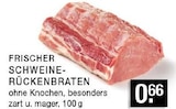 Aktuelle Braten Angebote bei EDEKA in Bottrop Aktuelles SCHWEINE-RÜCKENBRATEN Angebot bei EDEKA in Bottrop ab 0,66 €