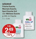 Frische Dusche, Meersalz Dusche, Sport Dusche 2in1 oder Wellness Dusche im V-Markt Prospekt Frische Dusche, Meersalz Dusche, Sport Dusche 2in1 oder Wellness Dusche von sebamed im aktuellen V-Markt Prospekt für 2,49 €