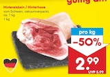 Aktuelles Hintereisbein / Hinterhaxe Angebot bei Netto Marken-Discount in Duisburg ab 2,99 €