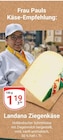 GLOBUS Weiterstadt - Ziegenkäse Angebot im Prospekt Ziegenkäse bei GLOBUS im Weiterstadt Prospekt für 1,19 €