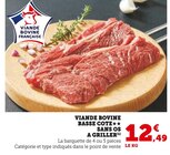 Viande Bovine Basse Côte Sans Os à Griller en promo chez Super U Le Mans à 12,49 €