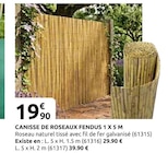 Canisse de roseaux fendus à Rural Master dans La Salvetat-Peyralès Canisse de roseaux fendus à Rural Master dans La Salvetat-Peyralès