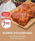 Aktuelles Schwenkbraten Angebot bei GLOBUS in Koblenz ab 7,90 €