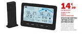 Station météo intérieure/extérieure à 14,99 € dans le catalogue Super U